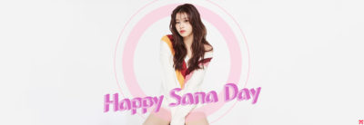 Happy Sana Day!